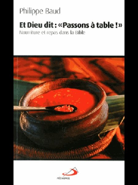 ET Dieu dit: «Passons à table!»