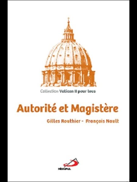 Autorité et Magistère (Coll. Vatican II pour tous)