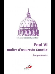 Paul VI maître d'oeuvre du Concile (French book)