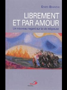 Librement et par amour : un nouveau regard sur la vie rel.