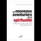 Nouveaux aventuriers de la spiritualité, Les