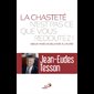 Chasteté n'est-ce pas ce que vous redoutez !, La