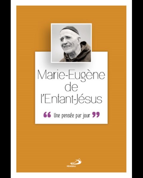 Marie-Eugène de l'Enfant-Jésus: Une pensée par jour