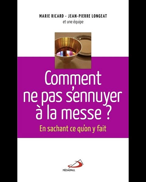 Comment ne pas s'ennuyer à la messe?