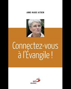 Connectez-vous à l'évangile !