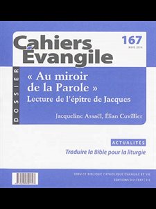 Cahiers Évangile no 167 - Au miroir de la Parole