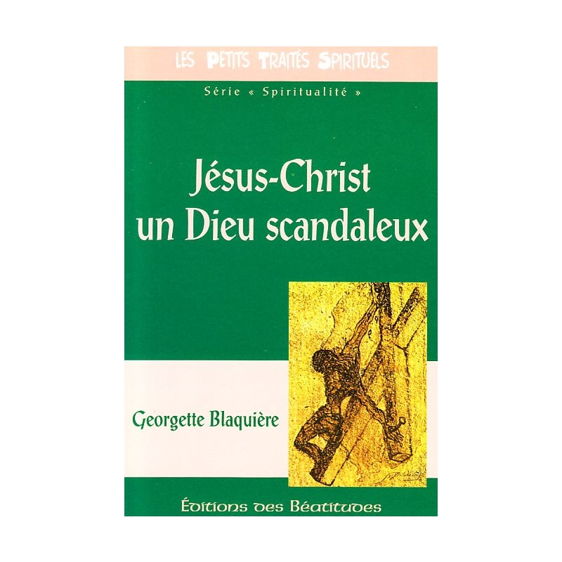 Jésus Christ un Dieu scandaleux