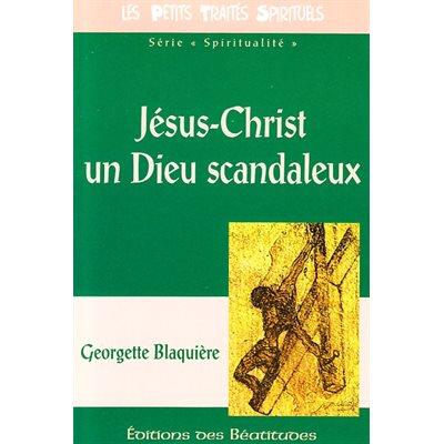 Jésus Christ un Dieu scandaleux (French book)