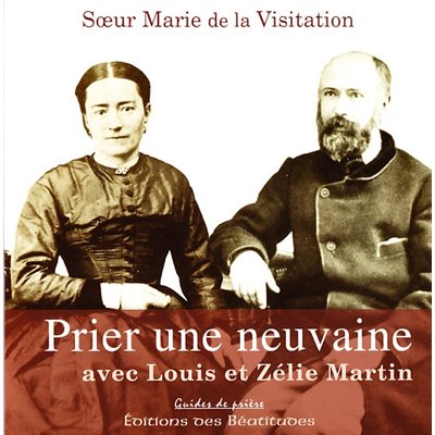 Prier une neuvaine avec Louis et Zélie Martin