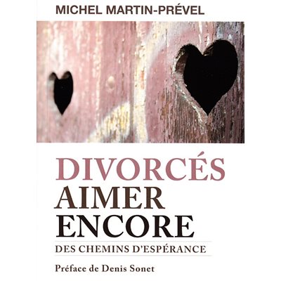 Divorcés aimer encore : des chemins d'espérance