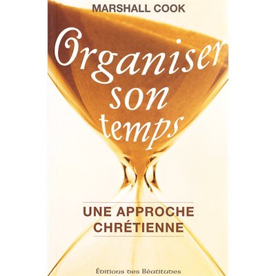 Organiser son temps - une approche chrétienne