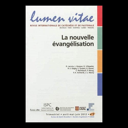 Nouvelle évangélisation, La - Lumen vitae 2012-2 (French boo