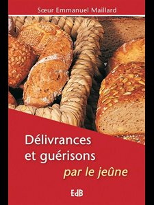 Délivrances et guérisons par le jeûne (French book)