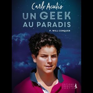 Un geek au paradis (Carlo Acutis)