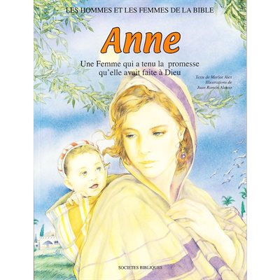 Hommes et femmes de la bible: Anne