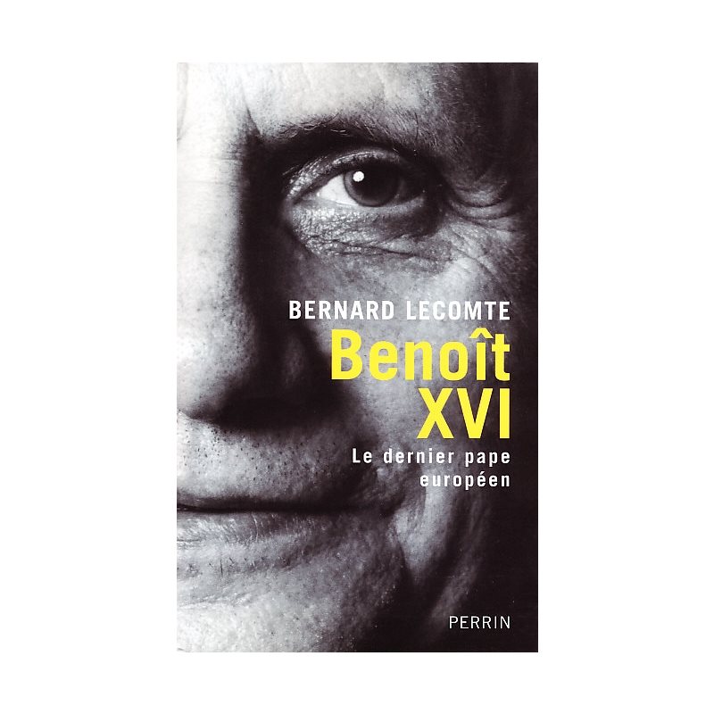 Benoît XVI -Dernier Pape..
