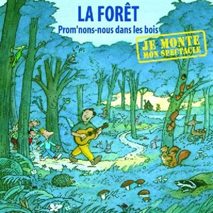 CD La forêt - Promenons-nous dans les bois
