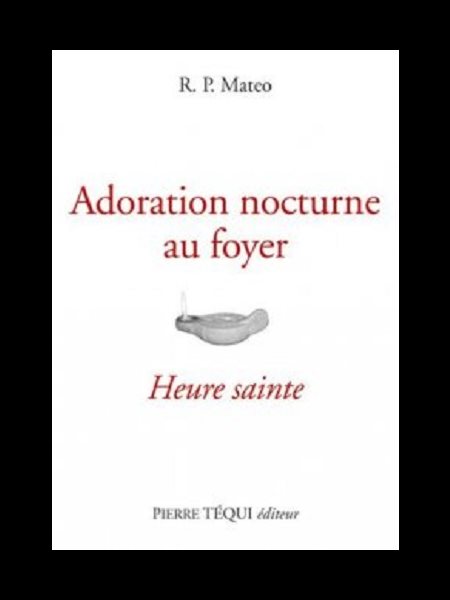 Adoration nocturne au foyer - Heure sainte (French book)