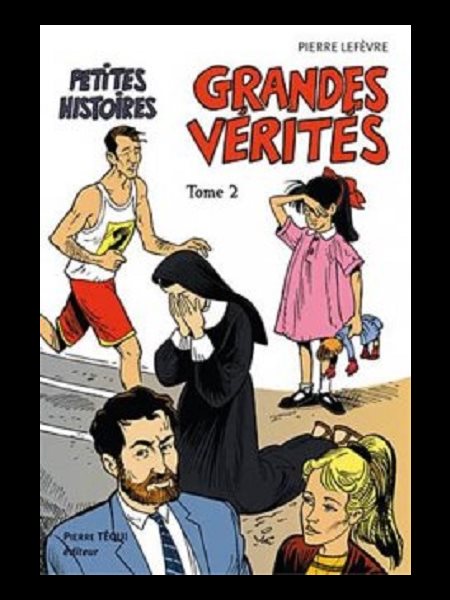 Petites histoires, grandes vérités - Tome 2