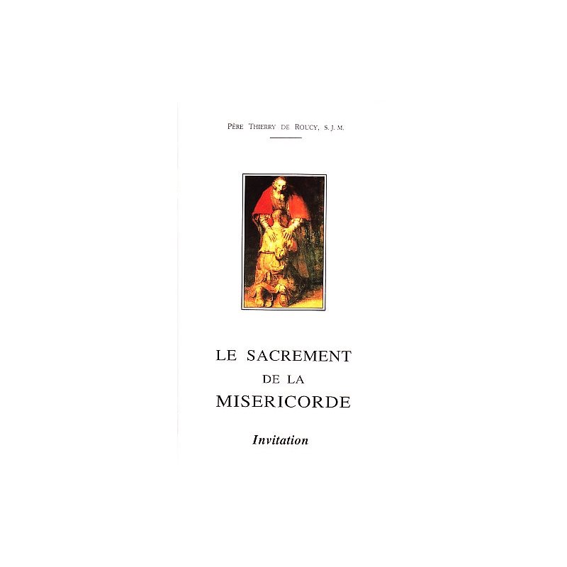 Sacrement de la Miséricorde, Le