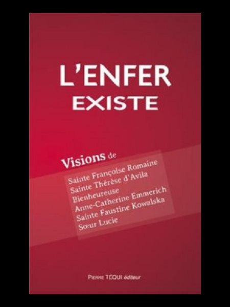 Enfer existe, L' (Vision de Ste Françoise Romaine, etc.....)