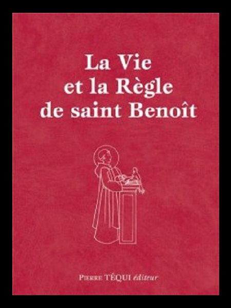 Vie et la Règle de Saint Benoît, La (N.Ed)