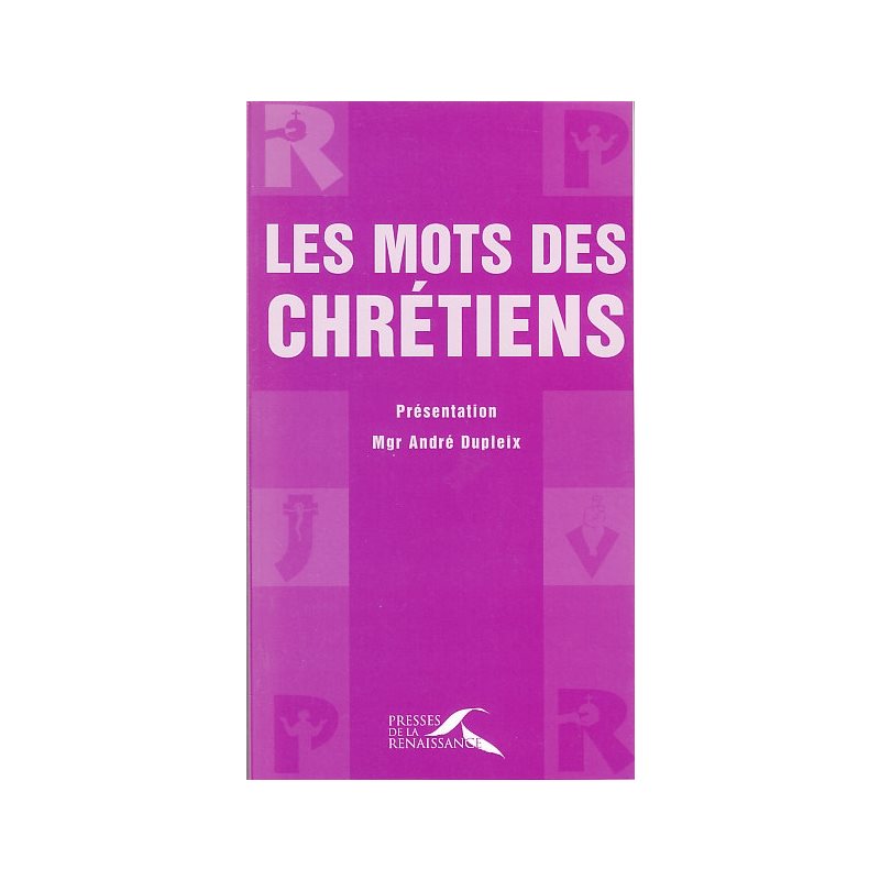 Mots des chrétiens, les