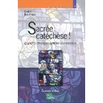 Sacrée catéchèse!
