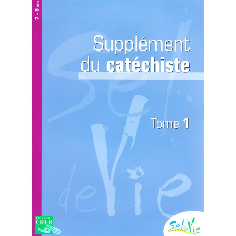 Sel de vie - Supplément du catéchiste tome 1 (7-9 ans)