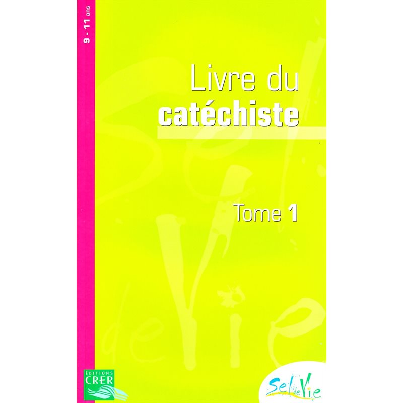 Sel de vie - Livre du catéchiste Tome 1 (9-11 ans)