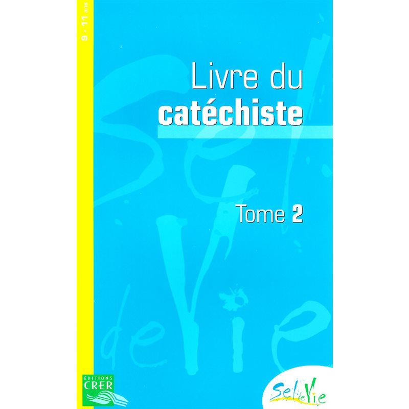 Sel de vie - Livre du catéchiste tome 2 (9-11 ans)