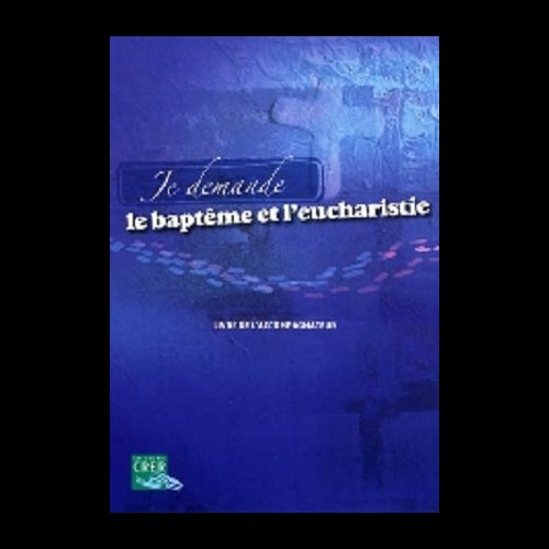 Je demande le baptême et l'eucharistie - Accompagnateur