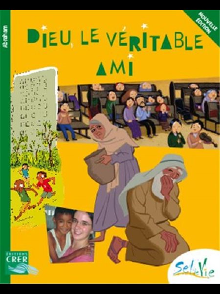 Sel de vie - Dieu le véritable ami (NE 2013) (French book)