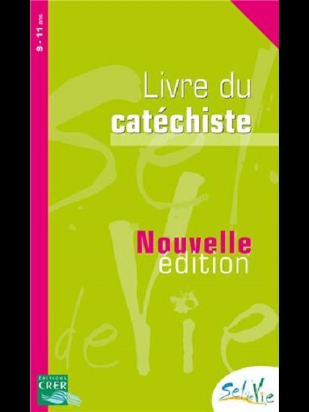 Sel de vie - Livre catéchiste Tome unique (9-11 ans) (French