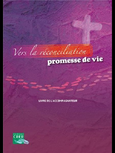 Vers la réconciliation, promesse de vie (French book)