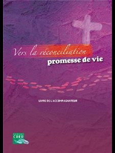 Vers la réconciliation, promesse de vie (French book)