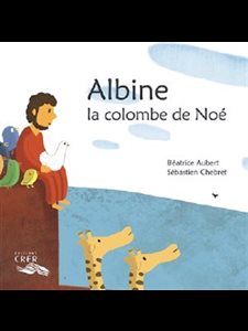 Albine la colombe de Noé