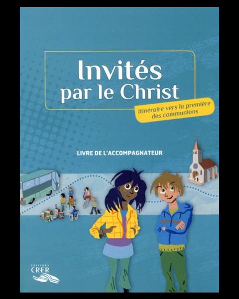 Invités par le Christ - Livre de l'accompagnateur