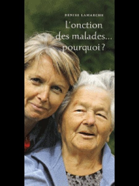 Onction des malades... Pourquoi?, L' (French book)