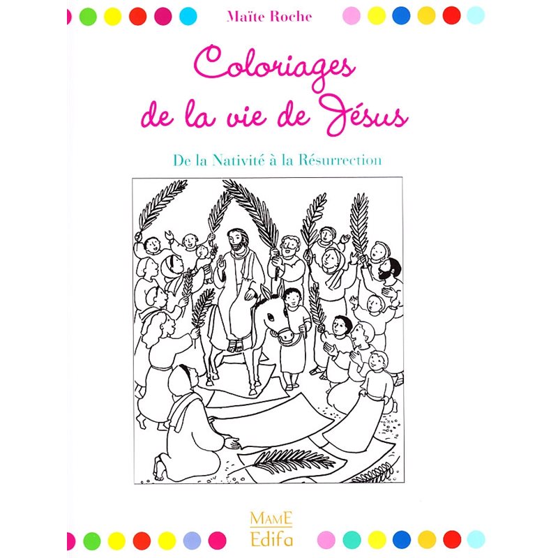 Coloriages de la vie de Jésus (De la Nativité à la Résu...)