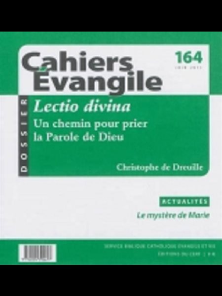 Cahiers Évangile no 164 - Lectio Divina Un chemin pour ...