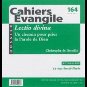 Cahiers Évangile no 164 - Lectio Divina Un chemin pour ...