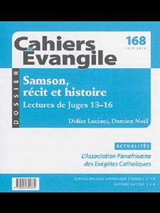 Cahiers Évangile no 168 - Samson, récit et histoire