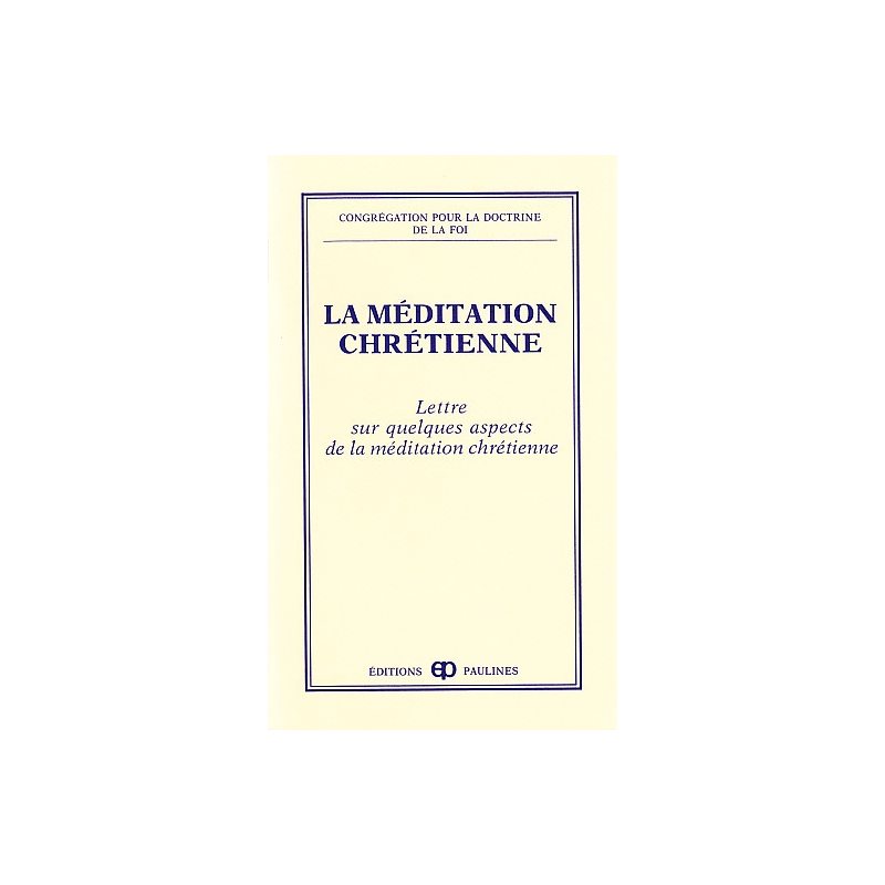 Méditation Chrétienne, La Méditation Chrétienne, La