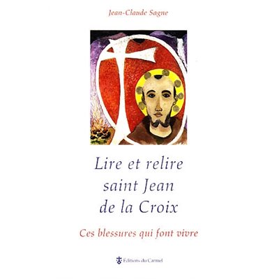 Lire & relire saint Jean de la Croix