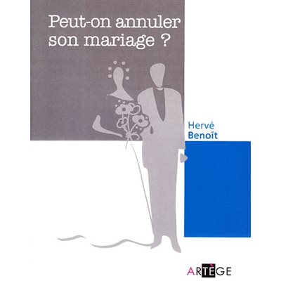 Peut-on annuler son mariage? (French book)