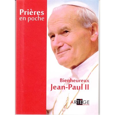 Bienheureux Jean-Paul II : prières en poche (French book)