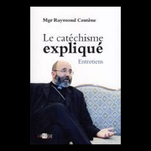 Catéchisme expliqué, Le : Entretiens