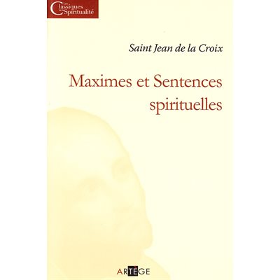 Maximes et Sentences spirituelles - Saint Jean de la Croix