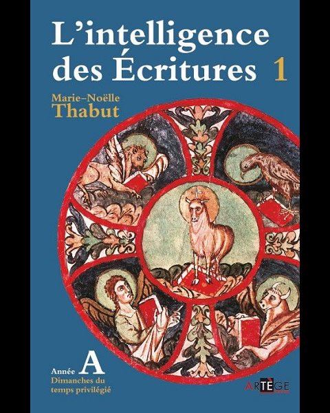 Intelligence des Écritures Année A, L' (vol.1) (French book)